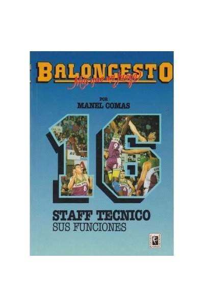 BALONCESTO MAS QUE UN JUEGO 16: Staff Técnico: Sus Funciones